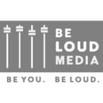 Be Loud Media